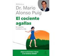El Cociente Agallas: Sé Valiente, Cambia Tu Vida / The Courage Factor: Sé Valiente, Cambia Tu Vida/ Be Brave, Change Your Life