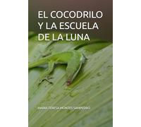 EL COCODRILO Y: LA ESCUELA DE LA LUNA