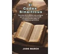 El Codex Sinaiticus: Secretos de la Biblia más antigua que se conserva en el mundo y lo que revela sobre el cristianismo primitivo