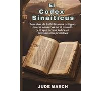 El Codex Sinaiticus: Secretos de la Biblia más antigua que se conserva en el mundo y lo que revela sobre el cristianismo primitivo