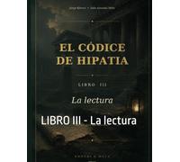EL CÓDICE DE HIPATIA: LIBRO III - La lectura