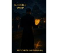 EL CÓDIGO DAVID: Una novela donde el futuro de la Iglesia se decide en las sombras