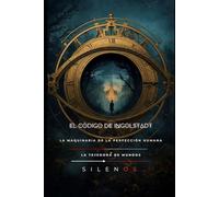 EL CÓDIGO DE INGOLSTADT: La Maquinaria de la Perfección Humana: 12 (Illuminati)