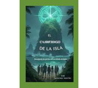 El Código de la Isla: Desvelando los secretos de un mundo olvidado