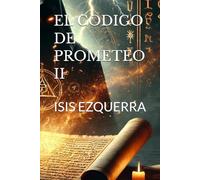 EL CODIGO DE PROMETEO II