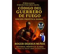 EL CÓDIGO DEL GUERRERO DE FUEGO: 1 (GUERREROS DEL REINO - NIVEL AVANZADO)