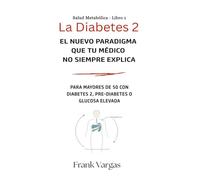 El código del Metabolismo Después de los 50: Cómo revertí 20 años de diabetes tipo 2 y recuperé mi energía a los 65 (El enfoque que tu médico no te explica)