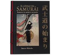 El código del samurái : Bushido : el espíritu de Japón