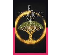 EL CODIGO DEL VACIO (La Matriz del vacio)