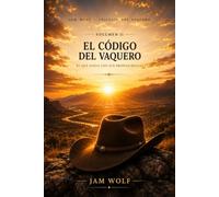 El Código del Vaquero II: El que juega con sus propias reglas (El Código del Vaquero - Número 1)