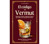 El Código del Vermut: Botánicos, estilos y etiquetas: todo lo que nadie te ha contado del vermut