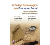 El Código Deontológico de la Educación Social: Una visión desde la práctica profesional (Ensayo)
