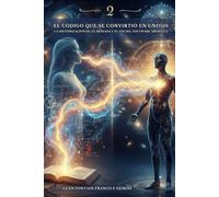 El Código que se Convirtió en Gnosis - La Sintonización de la Mónada y el Fin del Software Arontic (O Sopro de Sophia)