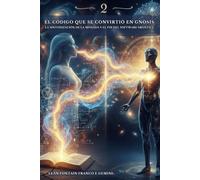 El Código que se Convirtió en Gnosis - La Sintonización de la Mónada y el Fin del Software Arontic (O Sopro de Sophia)