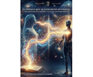 El Código que se Convirtió en Gnosis - La Sintonización de la Mónada y el Fin del Software Arontic (O Sopro de Sophia)