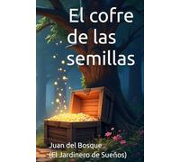 El cofre de las semillas (Edición Ilustrada a Color)