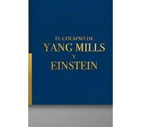 El colapso de Yang Mills y Einstein