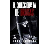 EL COLECCIONISTA DE BRAGAS