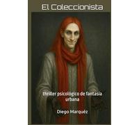 El Coleccionista: thriller psicológico de fantasía urbana (La saga de Jack Edwards)
