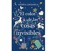 El Color de Las Cosas Invisibles / The Color of Invisible Things