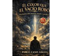 EL COLOR QUE EL VACÍO ROBÓ: Una historia sobre memoria, mundos y sacrificios