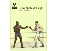 El combate del siglo (Narrativas)