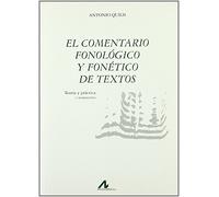 El Comentario Fonologico y Fonetico de Textos: Teoria y Practica (Coleccion Bibliotheca Philologica)
