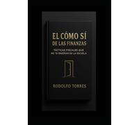 EL COMO SÍ DE LAS FINANZAS: TÁCTICAS FISCALES QUE NO TE ENSEÑAN EN LA ESCUELA