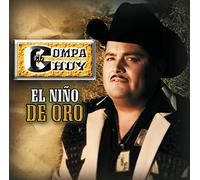 El Compa Chuy - Nino De Oro