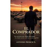 El Comprador: Los secretos que debes saber antes de comprar un auto usado para no ser engañado