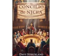 El Concilio de Nicea: Un momento crucial en la historia cristiana