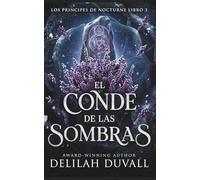 El Conde de las Sombras: Una romantasy oscura de hadas (Los Príncipes de Nocturne - Spanish Editions)