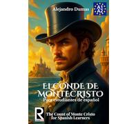 El conde de Montecristo para estudiantes de español. Nivel A1-A2 Principiantes: The Count of Monte Cristo for Spanish Learners. Level A1-A2 Beginners
