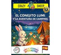 EL CONEJITO LUMI Y LA AVENTURA DE CAMPING: - PREMIUM EDITION - Un libro interactivo mágico para niños: ¡ayuda a Lumi a montar la tienda y encender el ... solo tus manos! [ES] (Crazy Sheep - Actions)