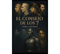 EL CONSEJO DE LOS 7: Unidos o devorados: 6 (El Registro del Mundo)