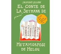 El Conte de la (Primera) Setmana de Metamorfosi de Melou: Recordant amb nostàlgia com eren els llibres infantils d'abans, amb il·lustracions ... que inspira la curiositat i l'aprenentatge