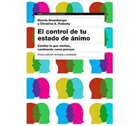 El control de tu estado de ánimo. 2ª edición: Cambia lo que sientes, cambiando cómo piensas (Psicología Psiquiatría Psicoterapia)
