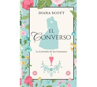 El converso: Una autora con más de 100 mil lectoras en romántica (Las cofradía de las comunes.)