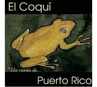 El Coqui Un Canto de Puerto Rico