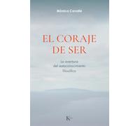 El Coraje de Ser / The Courage to Be: La Aventura del Autoconocimiento Filosófico / The Adventure of the Philosphy of Self-Knowledge