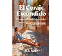 EL CORAJE ESCONDIDO: Libro único + Historias de fondo