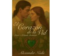 El Corazón de la Vid: Parte 1: El latido Prohibido