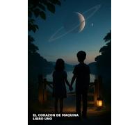 El Corazon De Maquina: Libro Uno