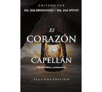 El Corazón de un Capellán: Explorando los fundamentos del ministerio (Edición militar y penitenciaria)