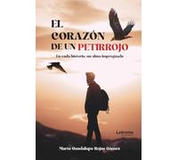 El corazón de un petirrojo: En cada historia, un alma impregnada: 1 (Infantil y Juvenil)