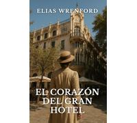 El Corazón del Gran Hotel
