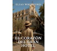 El Corazón del Gran Hotel