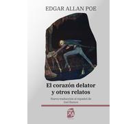 El corazón delator y otros relatos: Nueva traducción al español: 56 (Clásicos en español)