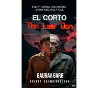 El Corto: The Last Don: Every tunnel has an end. Every king has a fall.