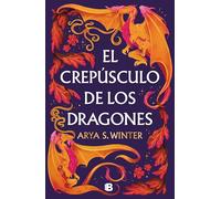 El Crepúsculo de Los Dragones / The Twilight of Dragons